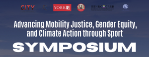 York University Symposium to Champion Mobility Justice and Climate Action Through Sport