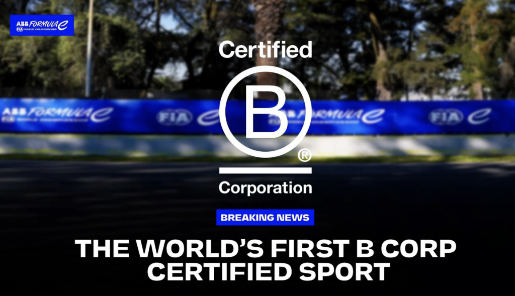 Racing Toward a Better Future: Formula E Makes History as the World’s First B Corp Certified Sport