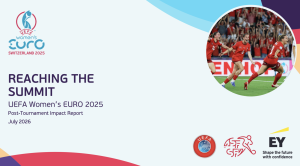 From Tournament to Transformation: The Lasting Impact of Women’s EURO 2025