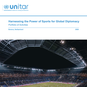 Beyond Soft Power: UNITAR Charts a New Course for Sport Diplomacy